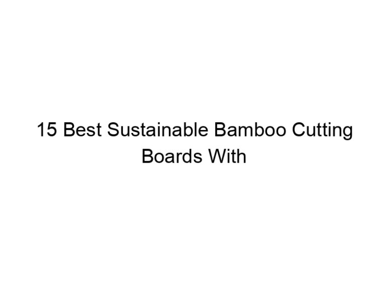 15 best sustainable bamboo cutting boards with handles 5353
