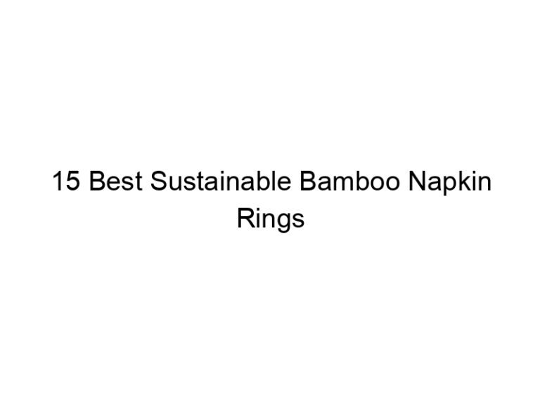 15 best sustainable bamboo napkin rings 11641