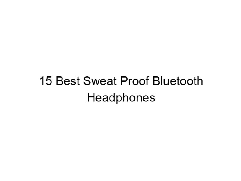 15 best sweat proof bluetooth headphones 8473