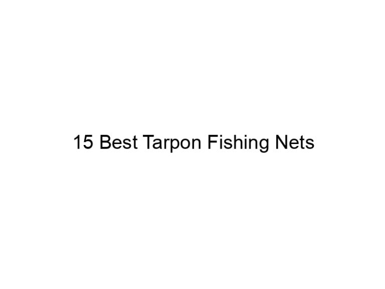 15 best tarpon fishing nets 21309