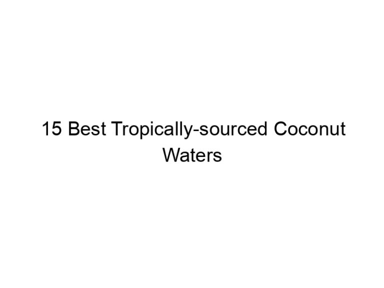 15 best tropically sourced coconut waters 30171