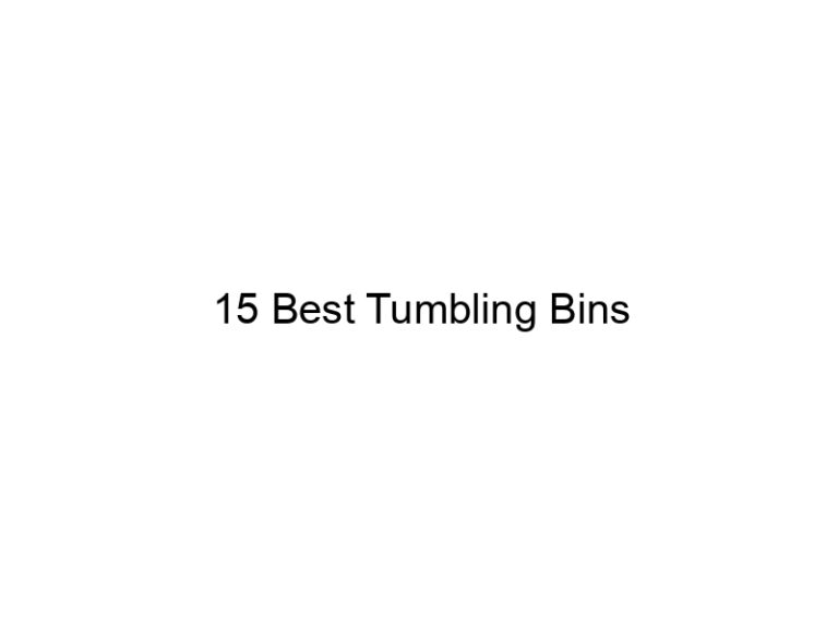 15 best tumbling bins 20658