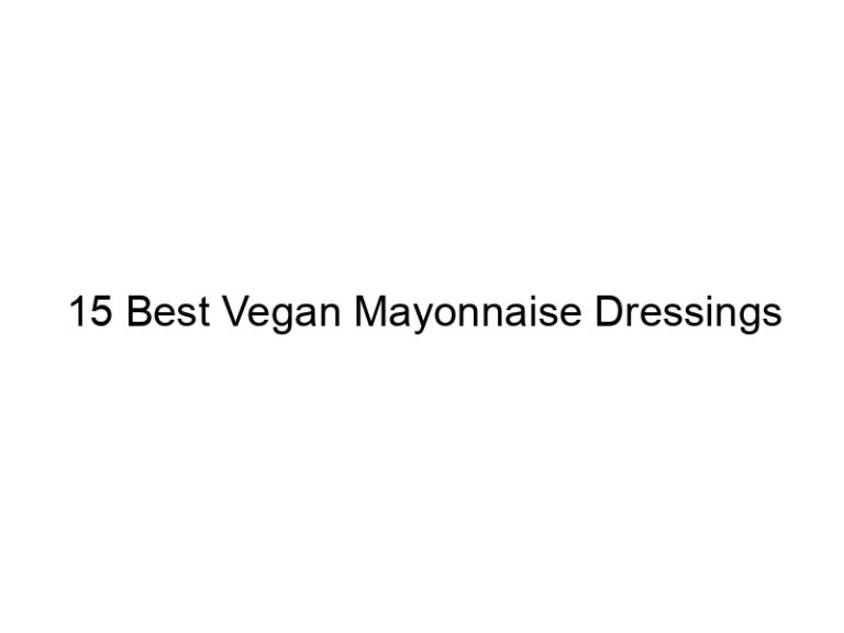 15 best vegan mayonnaise dressings 22280