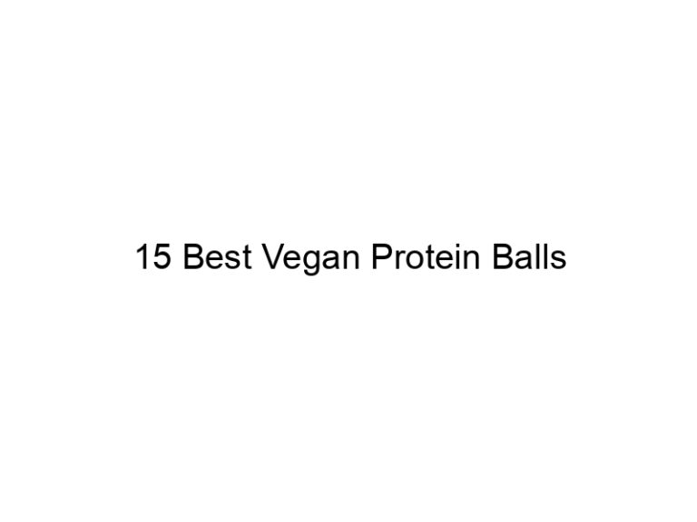 15 best vegan protein balls 22382