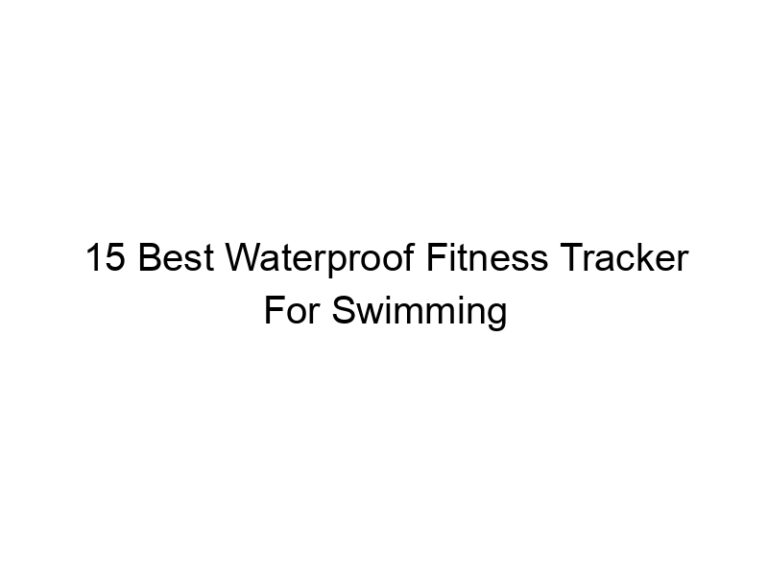 15 best waterproof fitness tracker for swimming 5550