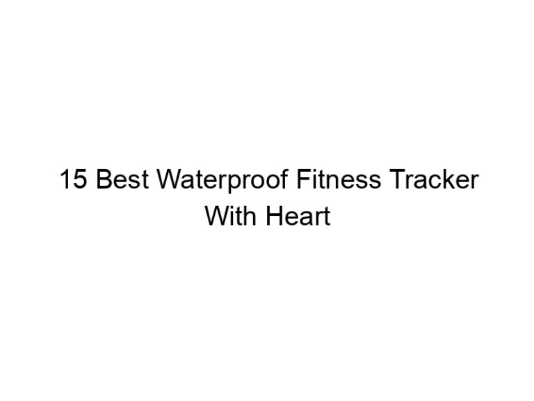 15 best waterproof fitness tracker with heart rate monitor 5542