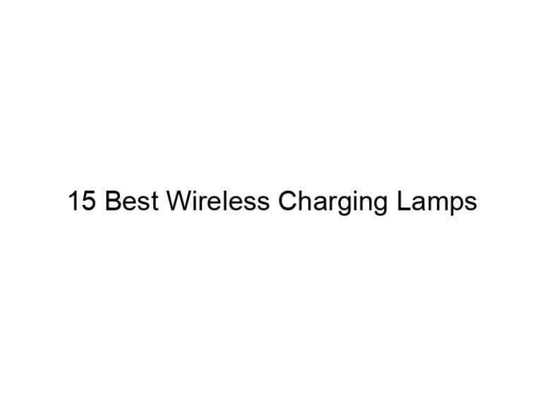 15 best wireless charging lamps 11778