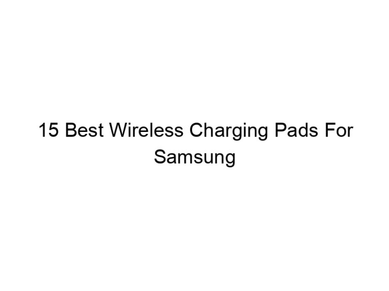 15 best wireless charging pads for samsung 5536