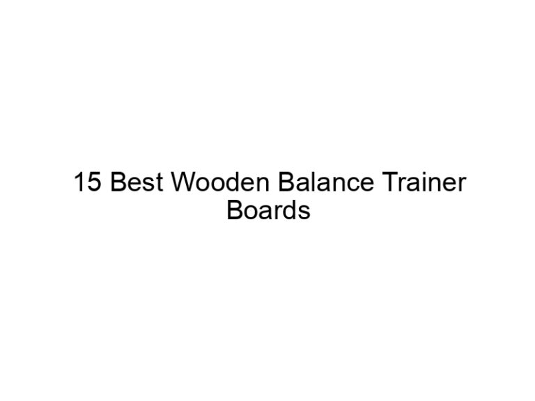 15 best wooden balance trainer boards 8448