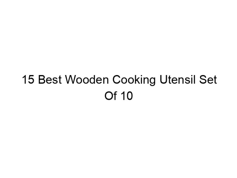 15 best wooden cooking utensil set of 10 5049