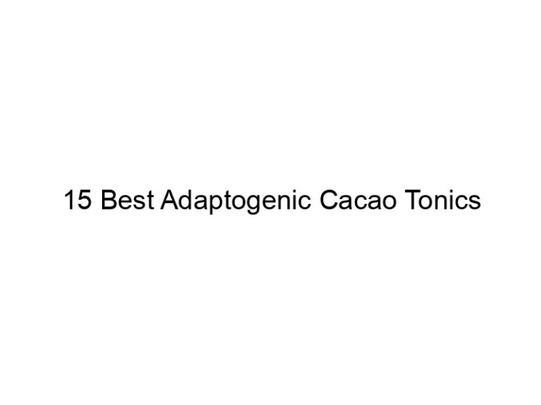 15 best adaptogenic cacao tonics 30157