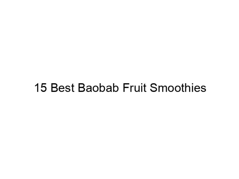 15 best baobab fruit smoothies 30236