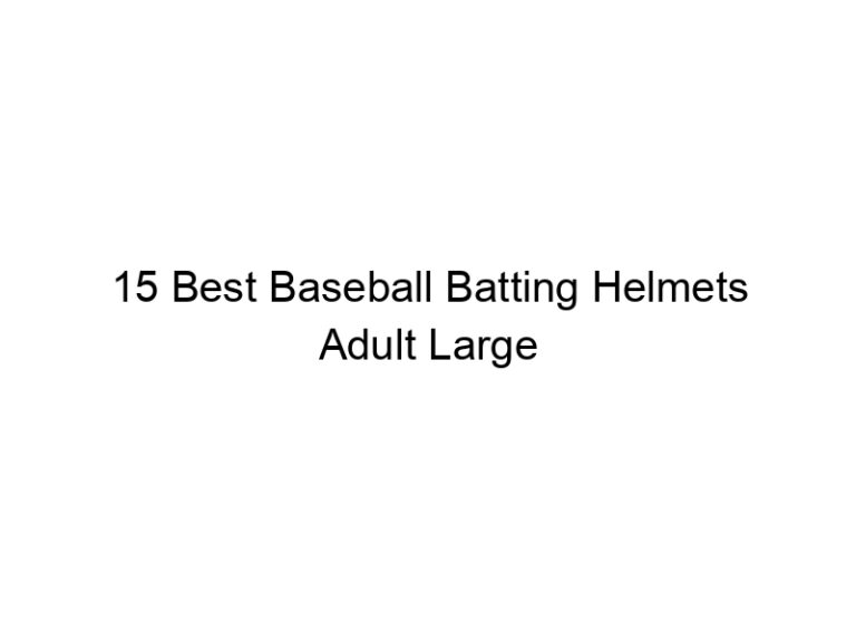 15 best baseball batting helmets adult large 36692