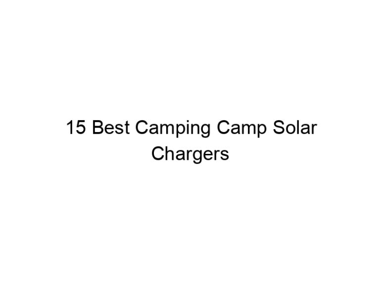 15 best camping camp solar chargers 37986