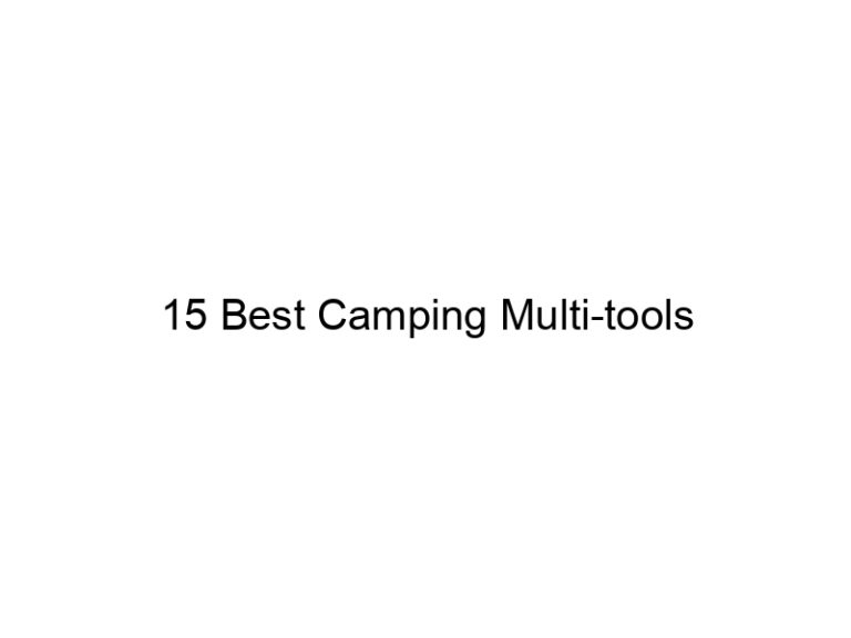 15 best camping multi tools 37903