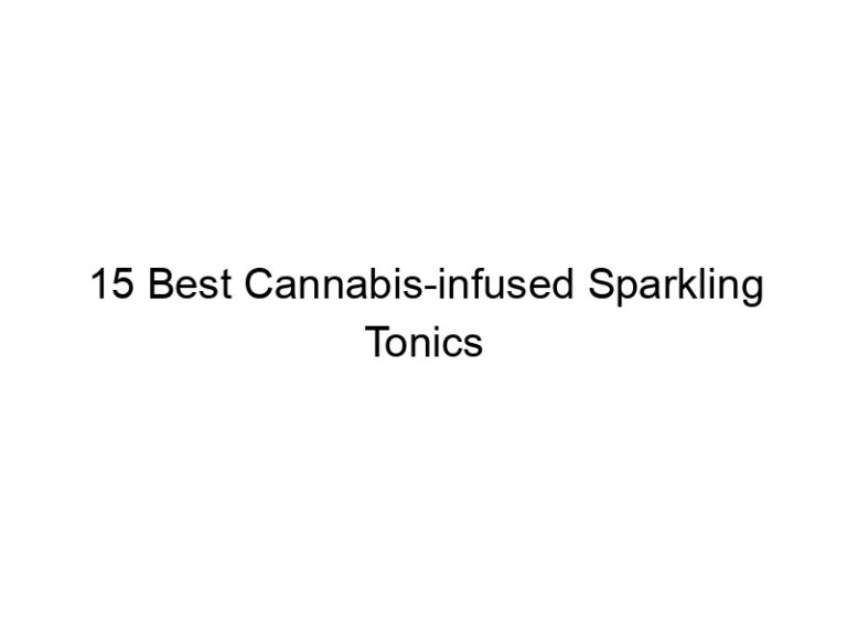 15 best cannabis infused sparkling tonics 30067