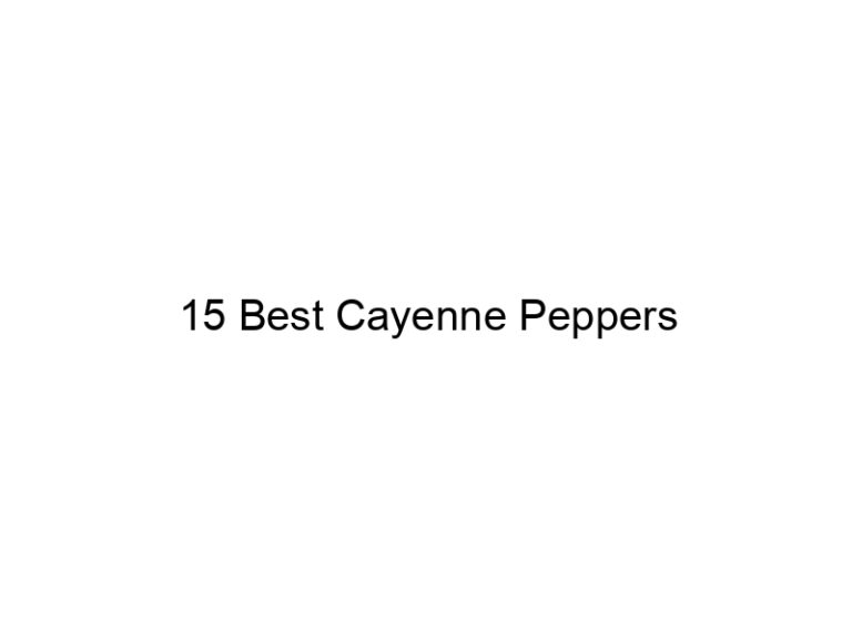 15 best cayenne peppers 31250