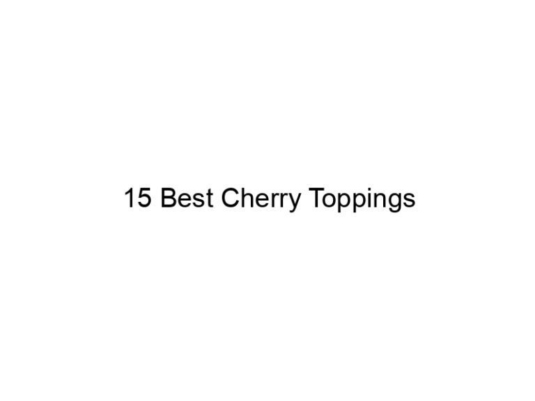 15 best cherry toppings 30392