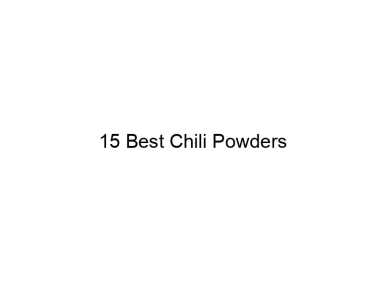 15 best chili powders 31248