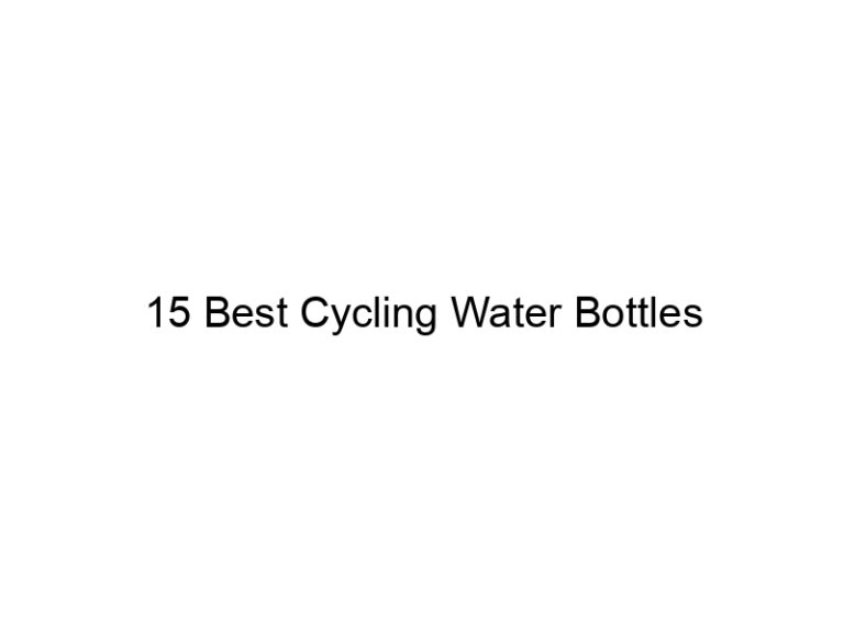 15 best cycling water bottles 37714