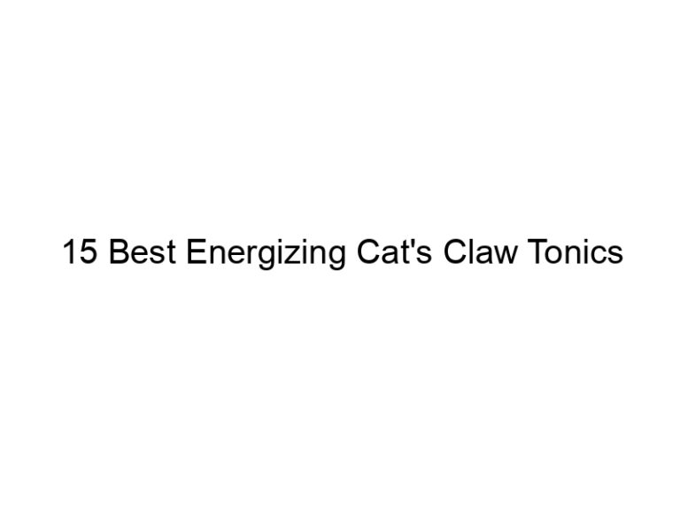 15 best energizing cats claw tonics 30242
