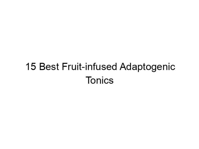 15 best fruit infused adaptogenic tonics 30272