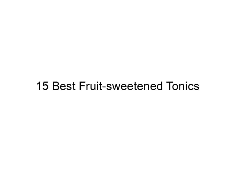 15 best fruit sweetened tonics 30114