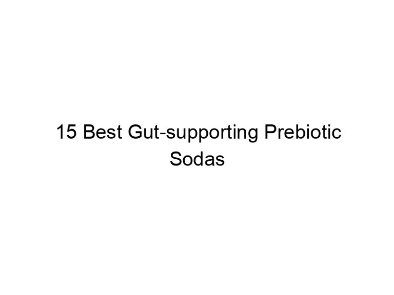 15 best gut supporting prebiotic sodas 30259