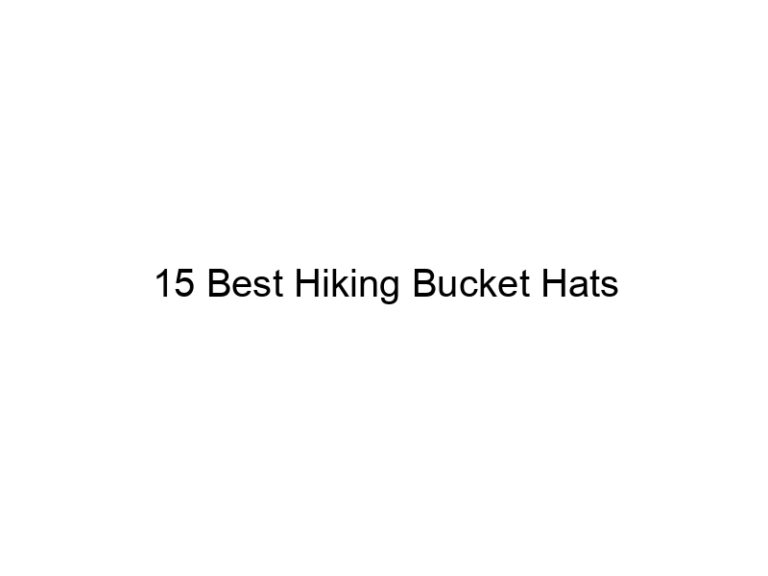 15 best hiking bucket hats 38108