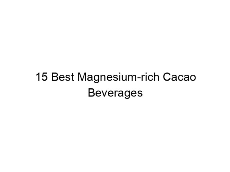 15 best magnesium rich cacao beverages 30252