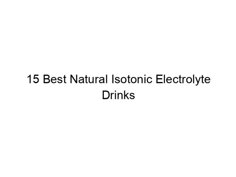 15 best natural isotonic electrolyte drinks 30278