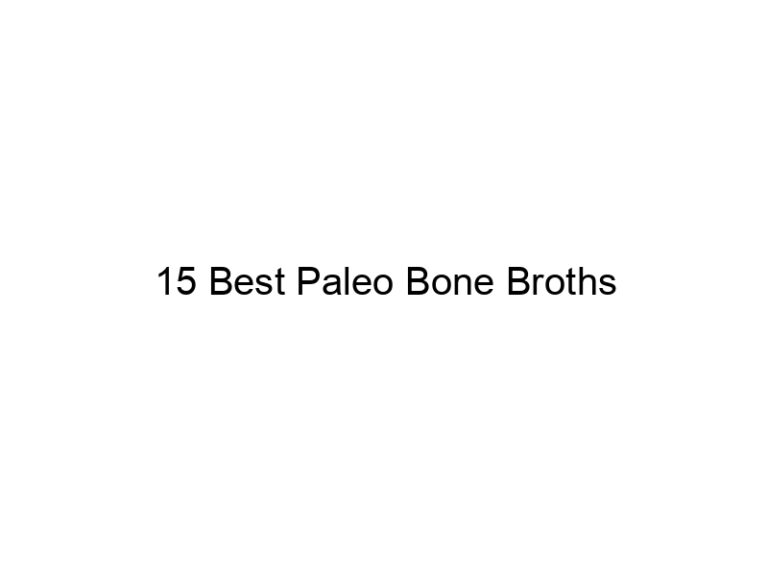 15 best paleo bone broths 36091