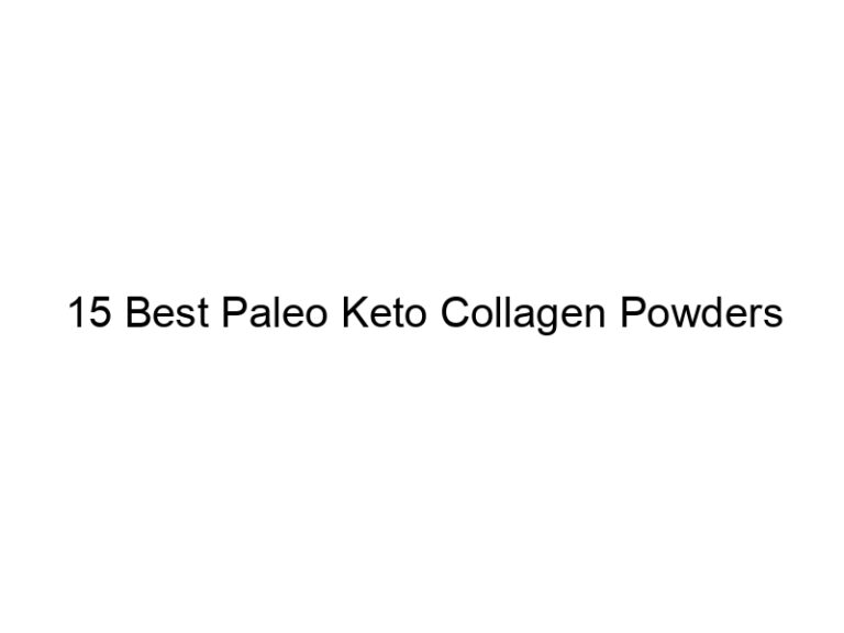 15 best paleo keto collagen powders 36314