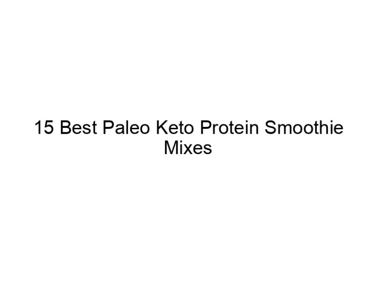 15 best paleo keto protein smoothie mixes 36282