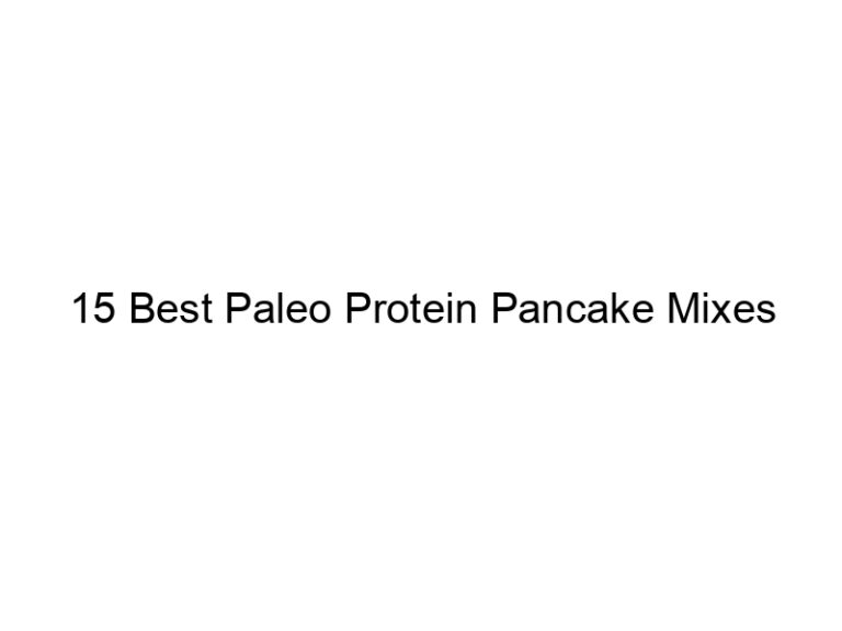 15 best paleo protein pancake mixes 36098