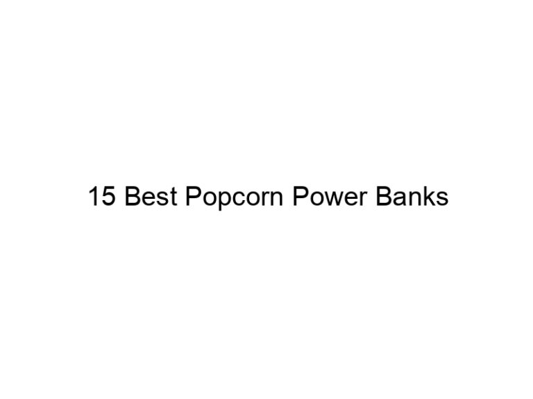 15 best popcorn power banks 31225