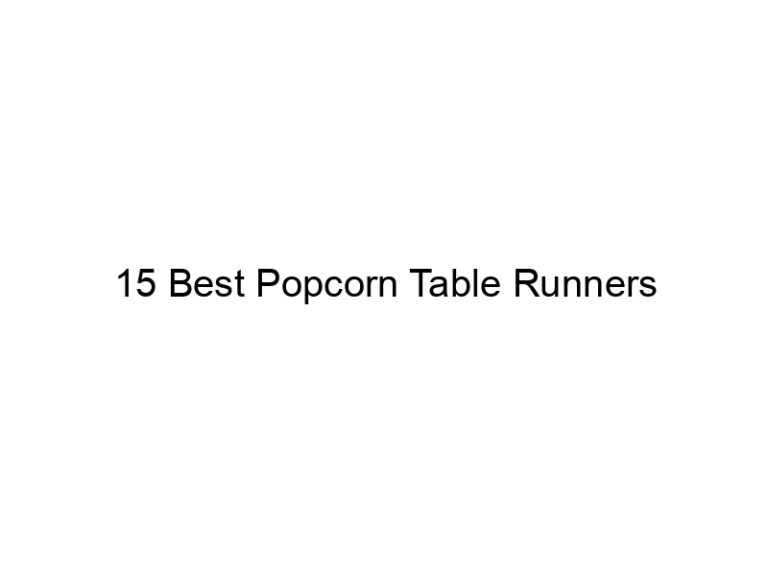 15 best popcorn table runners 31195