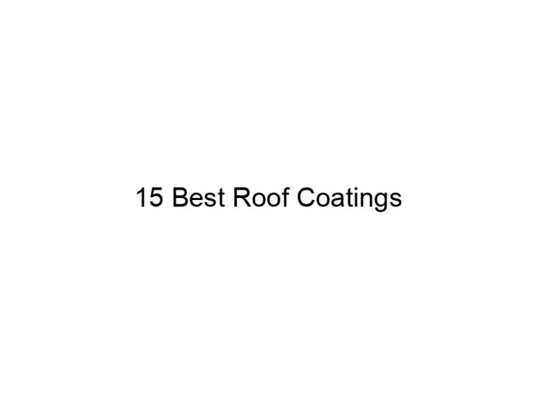 15 best roof coatings 31622