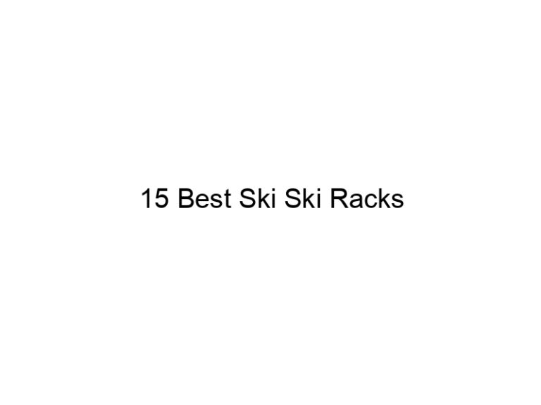 15 best ski ski racks 37768