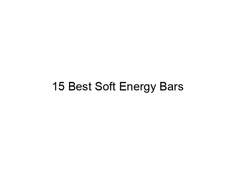 15 best soft energy bars 30963