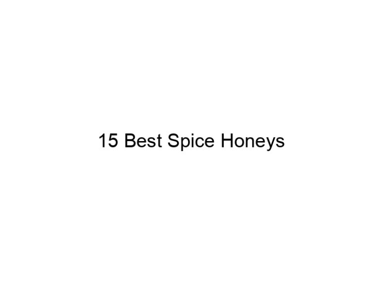15 best spice honeys 31367