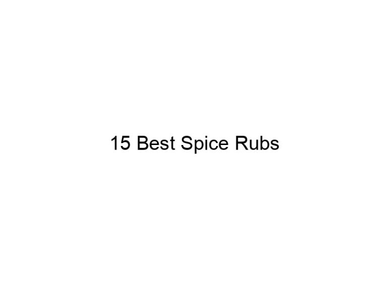 15 best spice rubs 31363