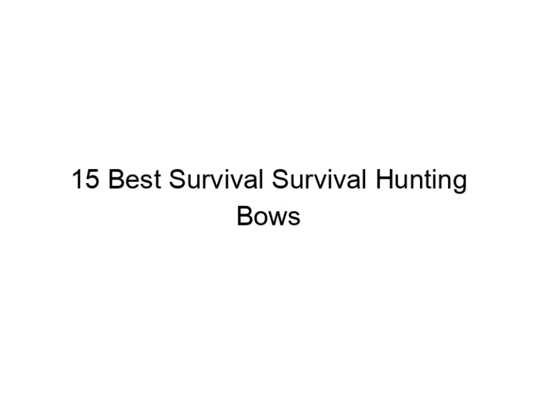 15 best survival survival hunting bows 38381