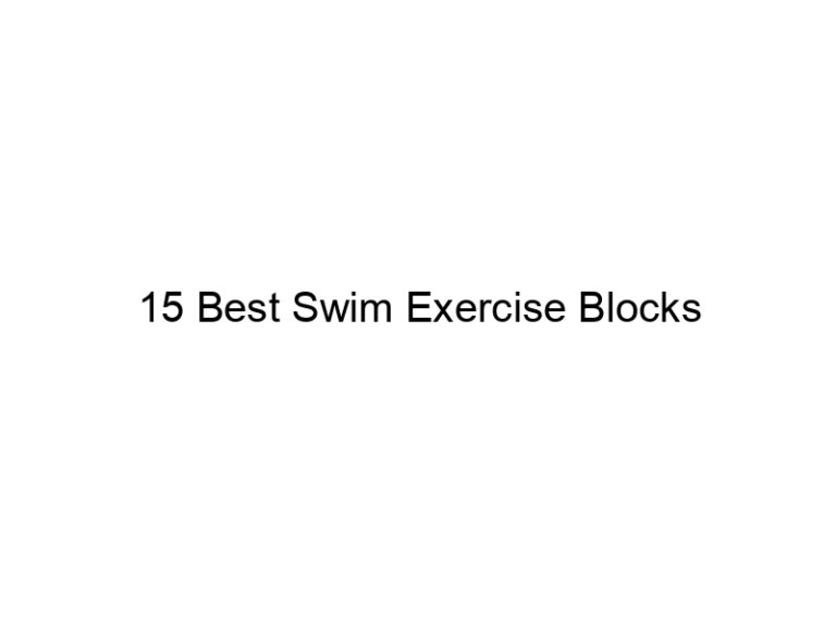15 best swim exercise blocks 37564