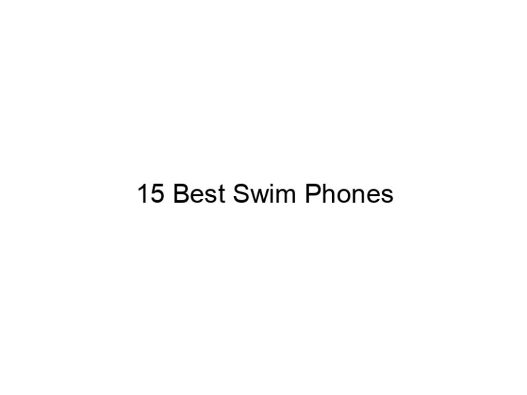 15 best swim phones 37507