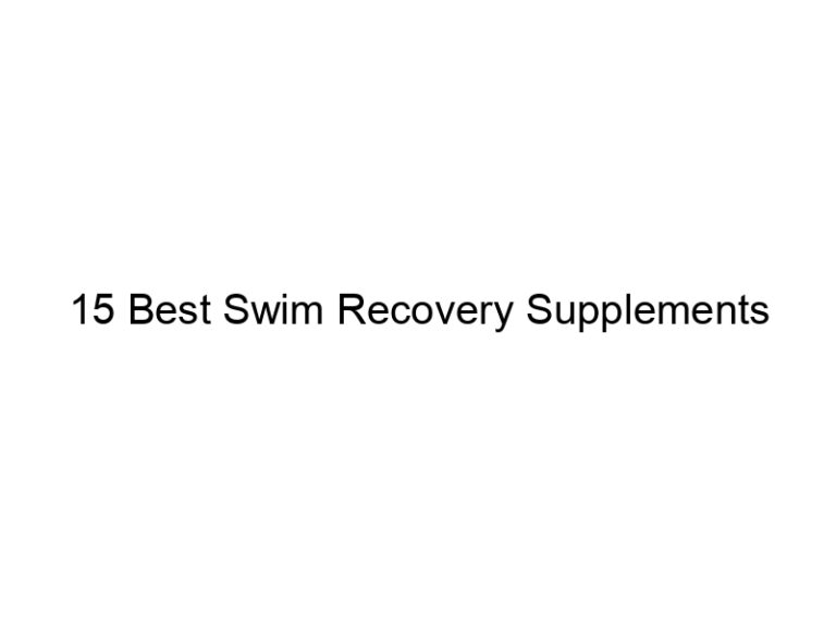 15 best swim recovery supplements 37593
