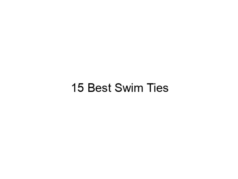 15 best swim ties 37437