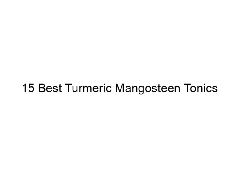 15 best turmeric mangosteen tonics 30142