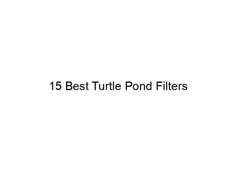 15 best turtle pond filters 29966