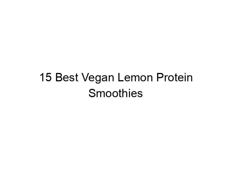 15 best vegan lemon protein smoothies 30314